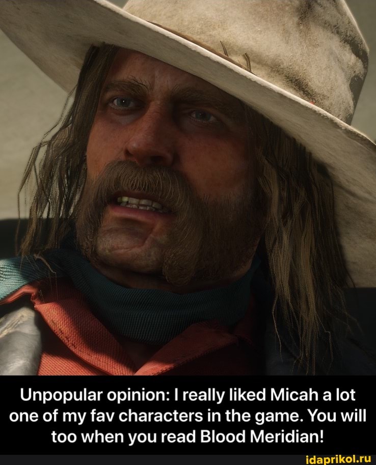 Unpopular opinion: I really liked Micah a lot
one of my fav characters in the game. You will too when you read Blood Meridian! - Unpopular opinion: I really liked Micah a lot one of my fav characters in the game. You will too when you read Blood Meridian!